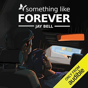 Something Like Forever by Jay Bell