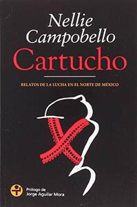 Cartucho by Nellie Campobello