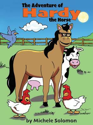 The Adventure of Hardy the Horse by Michele Solomon