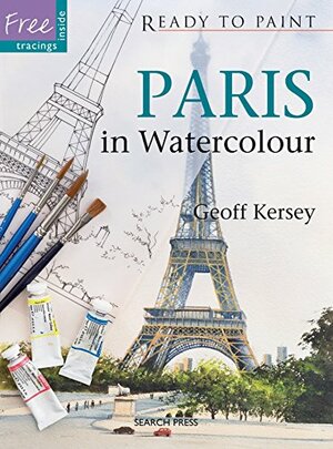 Paris in Watercolour by Geoff Kersey