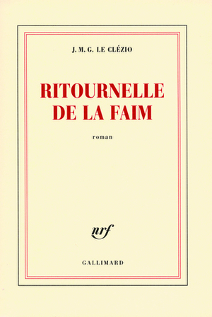 Ritournelle de la faim by J.M.G. Le Clézio