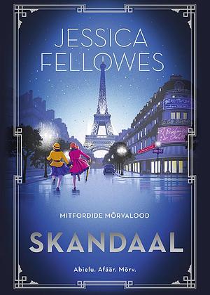 Skandaal by Jessica Fellowes