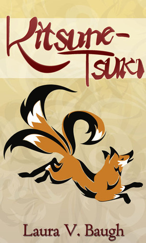 Kitsune-Tsuki by Laura VanArendonk Baugh