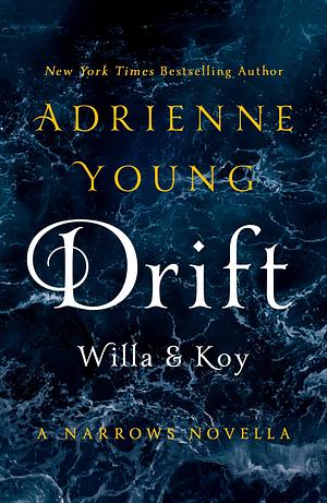 Drift: Willa & Koy by Adrienne Young