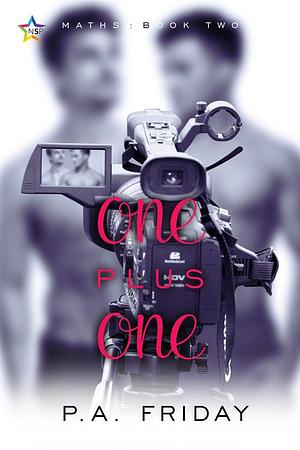 One Plus One by P.A. Friday, P.A. Friday