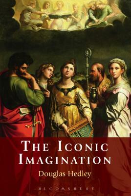 The Iconic Imagination by Douglas Hedley