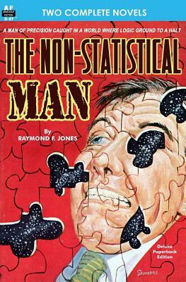 Non-Statistical Man, The & Mission From Mars by Raymond F. Jones, Rick Conroy