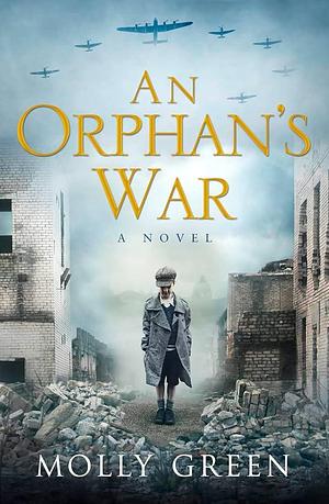 Orphan's War by Molly Green, Molly Green