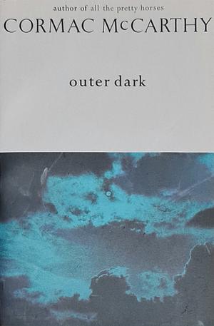 The Outer Dark by Cormac McCarthy, Cormac McCarthy