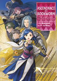 Ascendance of a Bookworm: Part 5 Volume 8 by Miya Kazuki