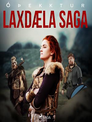 Laxdæla Saga by Unknown