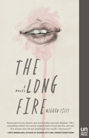 The Long Fire by Meghan Tifft
