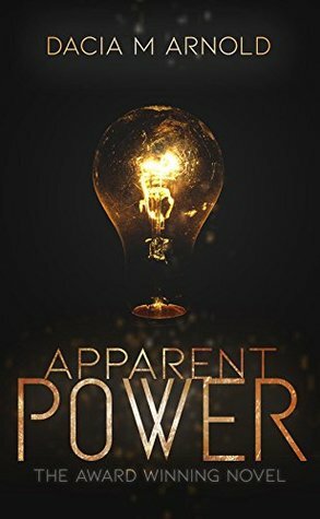 Apparent Power by Dacia M. Arnold