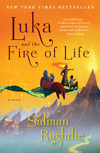 Luka and the Fire of Life by Salman Rushdie