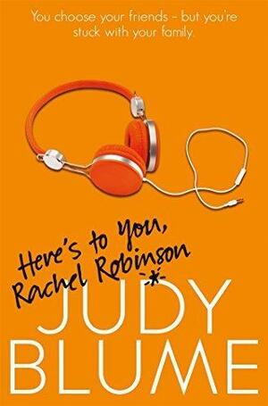 Here's to you, Rachel Robinson by Judy Blume