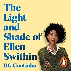 The Light and Shade of Ellen Swithin by DG Coutinho