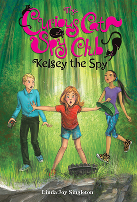 Kelsey the Spy by Linda Joy Singleton