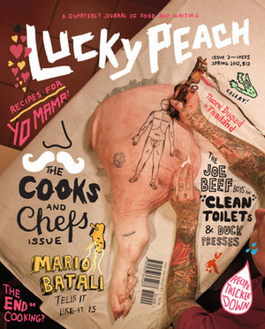 Lucky Peach Issue 3 by Peter Meehan, David Chang, Chris Ying