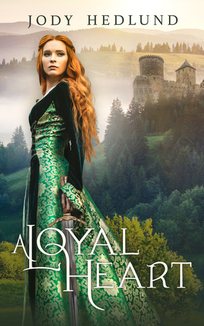 A Loyal Heart by Jody Hedlund