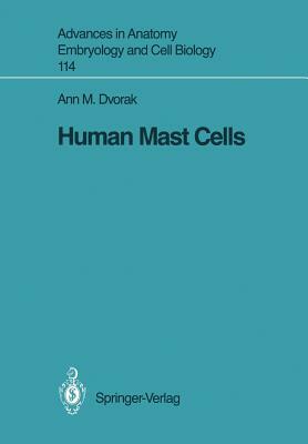 Human Mast Cells by Ann M. Dvorak