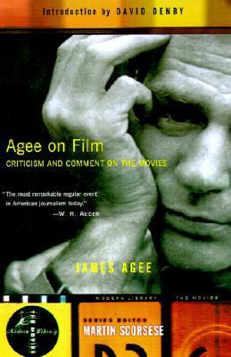 Agee on Film: Criticism and Comment on the Movies by James Agee, David Denby, Martin Scorsese