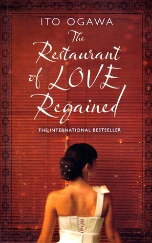 The Restaurant of Love Regained by Ito Ogawa