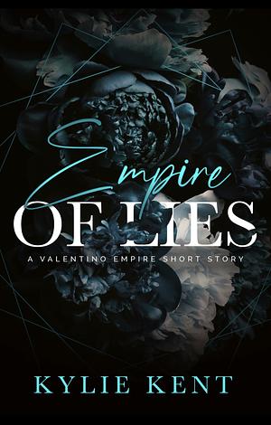 Empire of Lies  by Kylie Kent