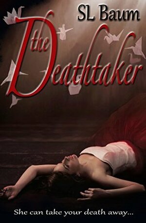 The Deathtaker by S.L. Baum