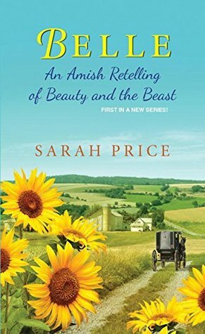 Belle: An Amish Retelling of Beauty and the Beast by Sarah Price