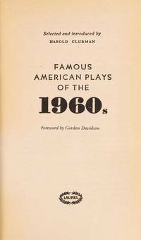 Famous American Plays of the 1960s by Harold Clurman