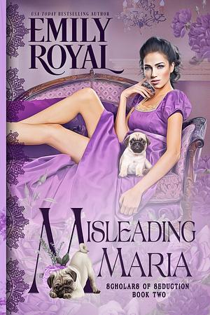 Misleading Maria by Emily Royal, Emily Royal