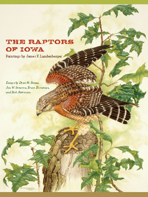 The Raptors of Iowa by Jon W. Stravers, Dean M. Roosa