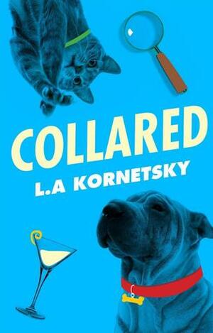 Collared by L.A. Kornetsky