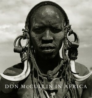 Don McCullin In Africa by Don McCullin