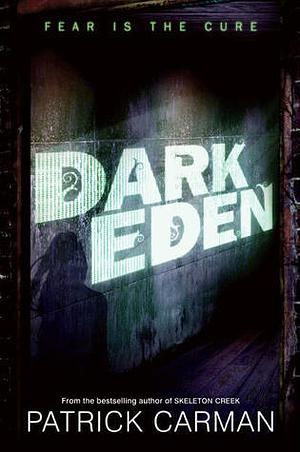 Dark Eden by Patrick Carman