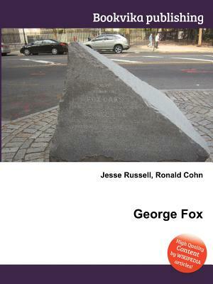 George Fox by Jesse Russell, Ronald Cohn