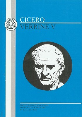 Cicero: Verrine V by Marcus Tullius Cicero, Marcus Tullius Cicero