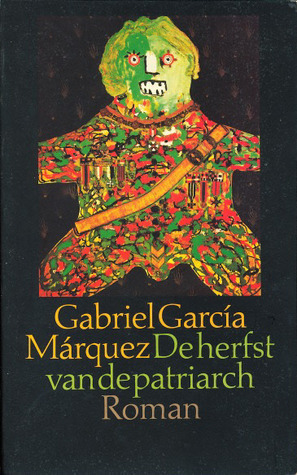 De herfst van de patriarch by Gabriel García Márquez