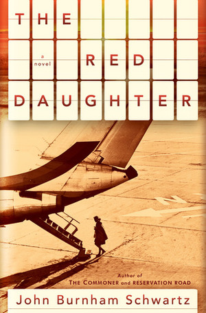 The Red Daughter by John Burnham Schwartz
