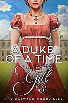 A Duke of a Time by Tamara Gill