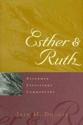 Esther & Ruth by Iain M. Duguid