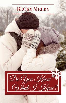 Do You Know What I Know? by Becky Melby