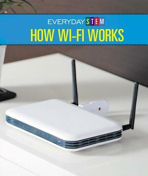 How Wi-Fi Works by A. S. Gintzler