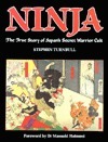 Ninja: The True Story of Japan's Secret Warrior Cult by Stephen Turnbull