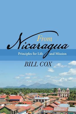 From Nicaragua: Principles for Life and Mission by Bill Cox