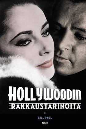 Hollywoodin rakkaustarinoita by Gill Paul