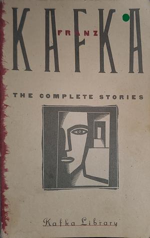 The Complete Stories by Franz Kafka