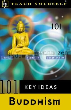 Buddhism: 101 Key Ideas (Teach Yourself) by Mel R. Thompson
