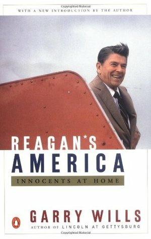 Reagan's America: Innocents at Home by Garry Wills