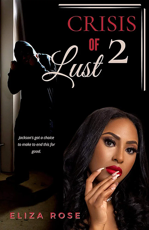 Crisis of Lust 2: Monica's Return by Eliza Rose